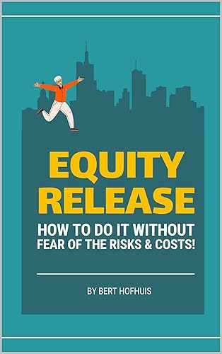 Equity Release and Retirement: Your Guide to Later Life Mortgage Options — book cover
